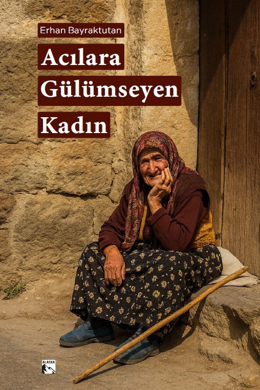 Acılara Gülümseyen Kadın - Erhan Bayraktutan kitap kapağı