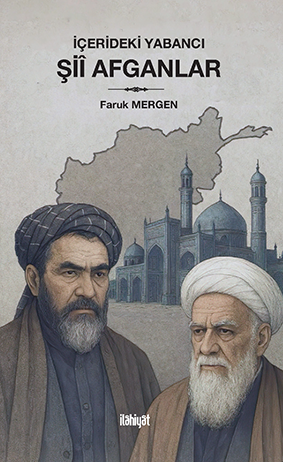 İçerideki Yabancı: Şiî Afganlar - Faruk Mergen kitap kapağı