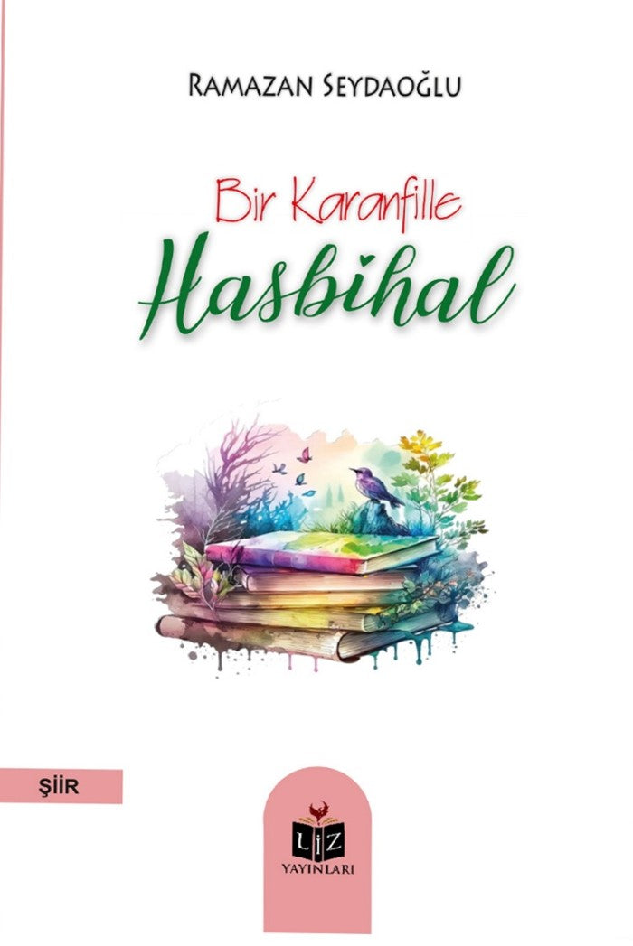Bir Karanfille Hasbihal - Ramazan Seydaoğlu kitap kapağı