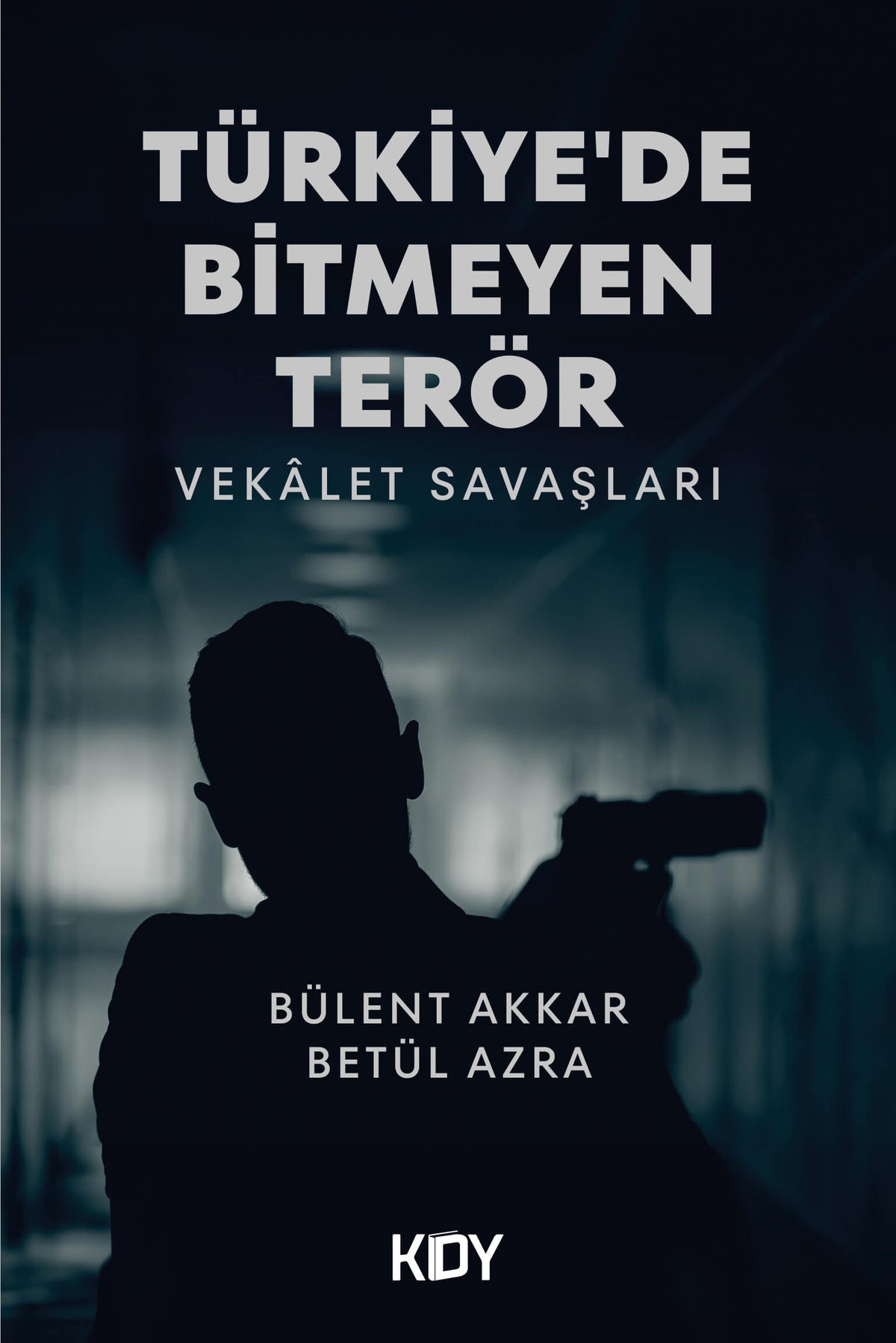 Türkiye'de Bitmeyen Terör - Bülent Akkar kitap kapağı