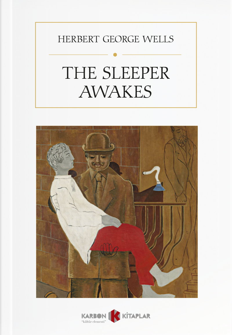The Sleeper Awakes - Herbert George Wells kitap kapağı