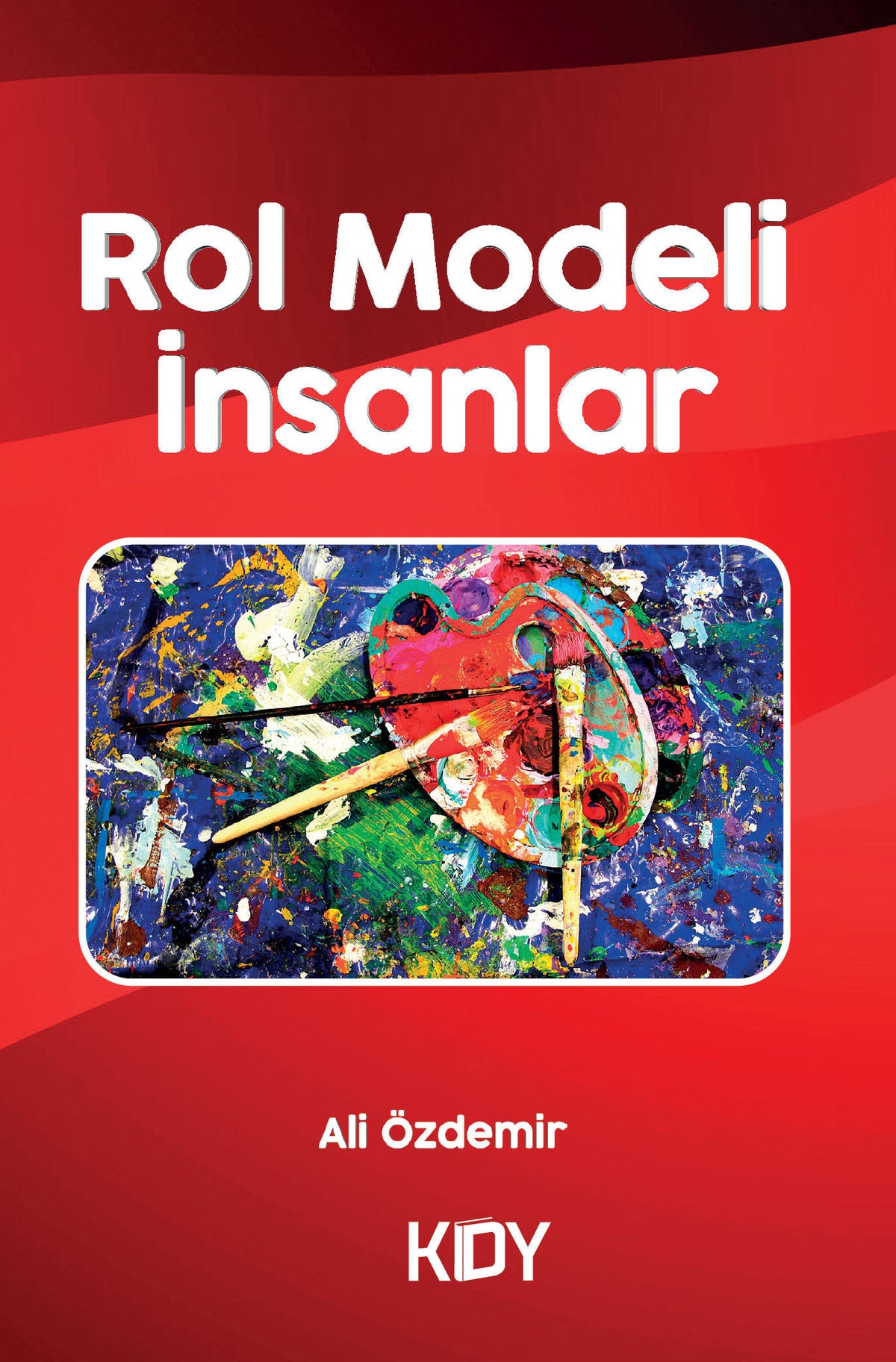 Rol Modeli İnsanlar - Ali Özdemir kitap kapağı