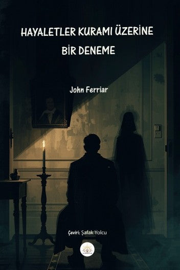 Hayaletler Kuramı Üzerine Bir Deneme - John Ferriar kitap kapağı