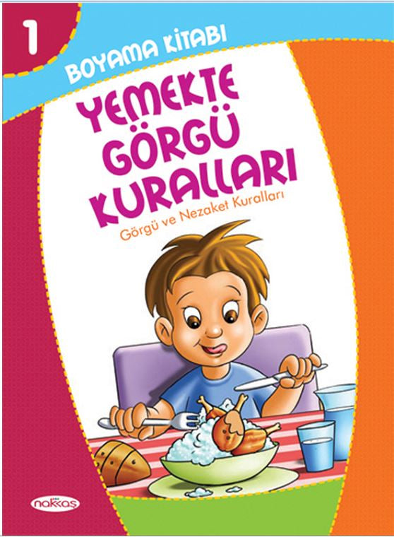 Yemekte Görgü Kuralları Boyama Kitabı 1 / Görgü ve Nezaket Kuralları (Pastel Boya Hediyeli) - Kolektif kitap kapağı