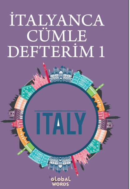 İTALYANCA CÜMLE DEFTERİM 1 Karışık İtalyanca Kelimelerden Cümleler Kur - Kolektif kitap kapağı