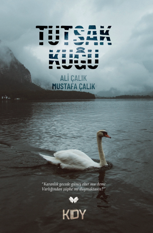 Tutsak Kuğu - Mustafa Çalık kitap kapağı
