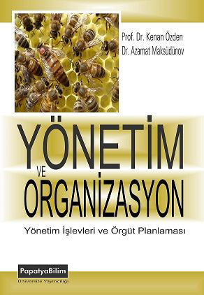 Yönetim ve Organizasyon - Prof. Dr. Kenan Özden kitap kapağı