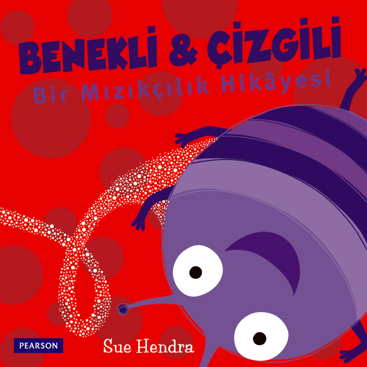 Benekli - Çizgili Bir Mızıkçılık Hikayesi - Sue Hendra kitap kapağı