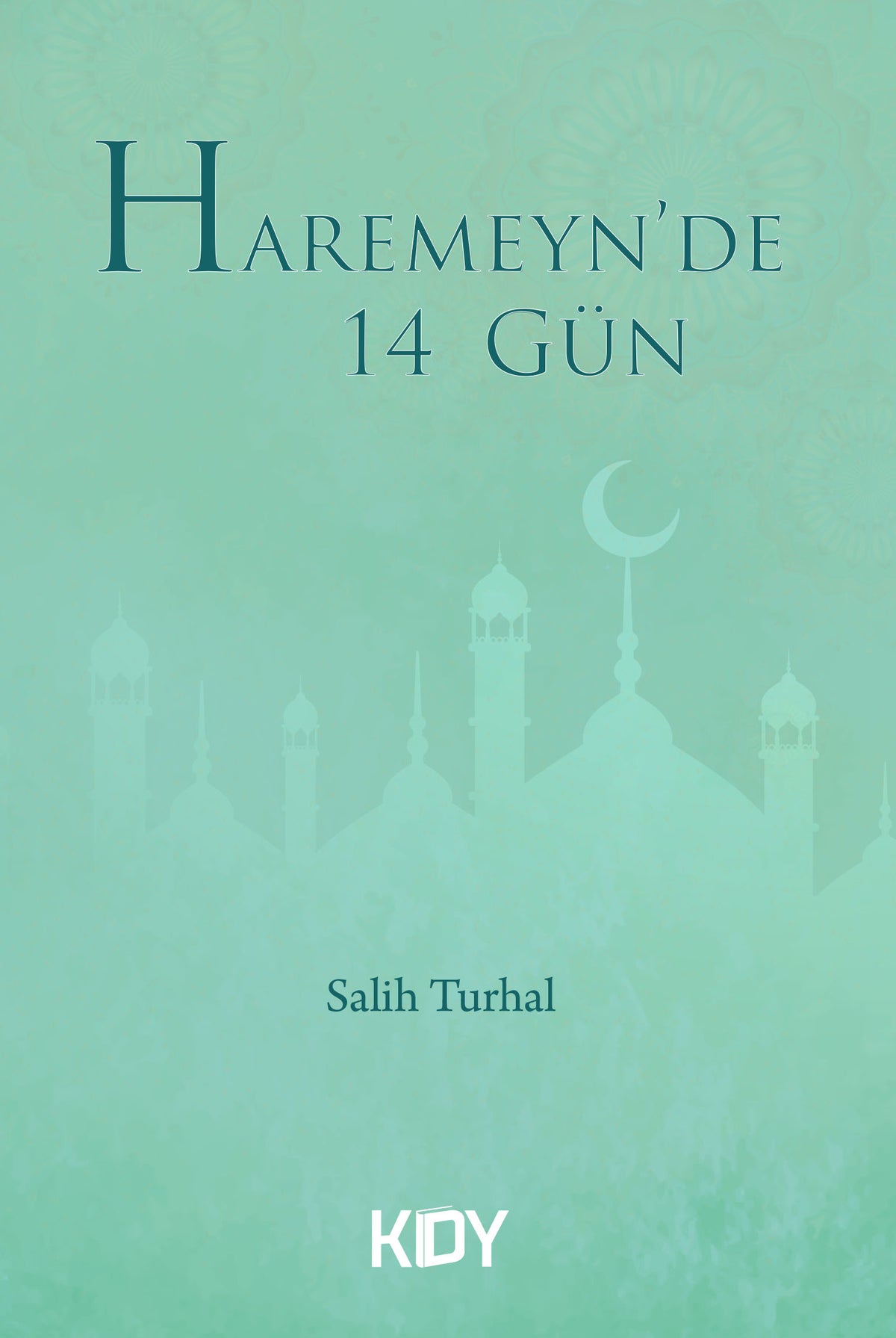 Haremeynde 14 Gün - Salih Turhal kitap kapağı