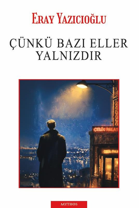 Çünkü Bazı Eller Yalnızdır - Eray Yazıcıoğlu kitap kapağı