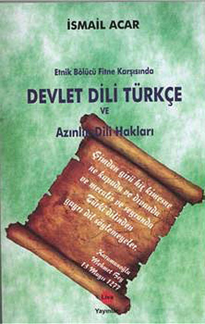 Etnik Bölücü Fitne Karşısında Devlet Dili Türkçe ve Azınlık Dili Hakları - İsmail Acar kitap kapağı