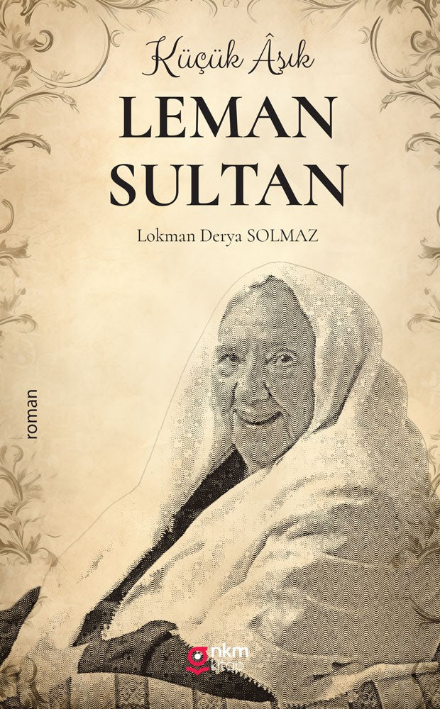 Küçük Âşık Leman Sultan - Lokman Derya Solmaz kitap kapağı
