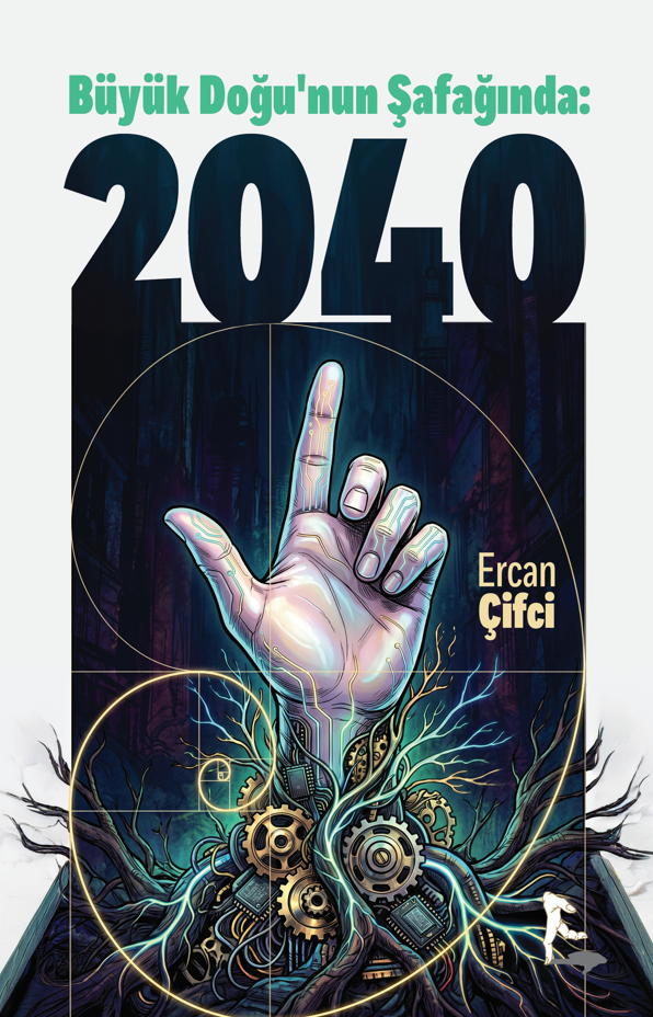 Büyük Doğu'nun Şafağında: 2040 - Ercan Çifci kitap kapağı