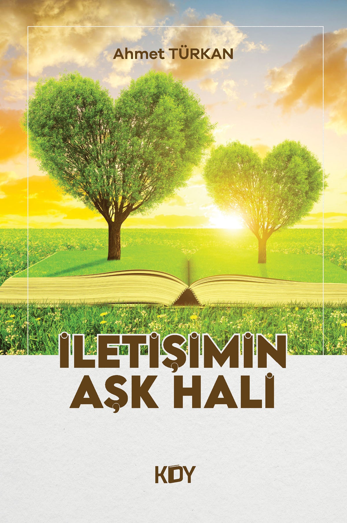İletişimin Aşk Hali - Ahmet Türkan kitap kapağı