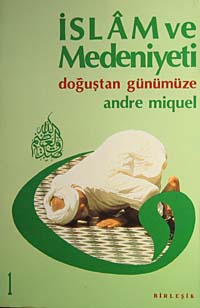 İslam ve Medeniyeti 2 Cilt Takım (5-A-7) - Andre Miquel kitap kapağı