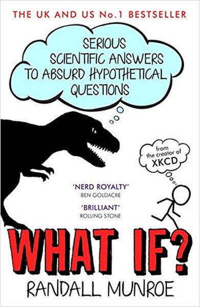 What If?: Serious Scientific Answers to Absurd Hypothetical Questions - Randall Munroe kitap kapağı