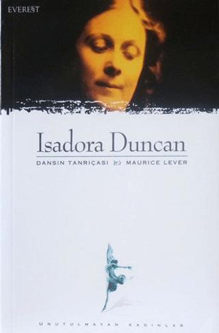 Isadora Duncan Dansın Tanrıçası | Everest Yayınları (Ciltsiz) - Resim 1