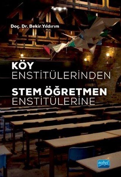 Köy Enstitülerinden Stem Öğretmen Enstitülerine | Nobel Akademik Yayıncılık (İnce Kapak) - Resim 1
