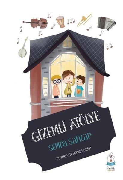 Gizemli Atölye | Luna Yayınları (İnce Kapak) - Resim 1