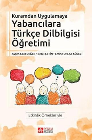 Kuramdan Uygulamaya Yabancılara Türkçe Dilbilgisi Öğretimi | Pegem Akademi Yayıncılık (Ciltsiz) - Resim 1