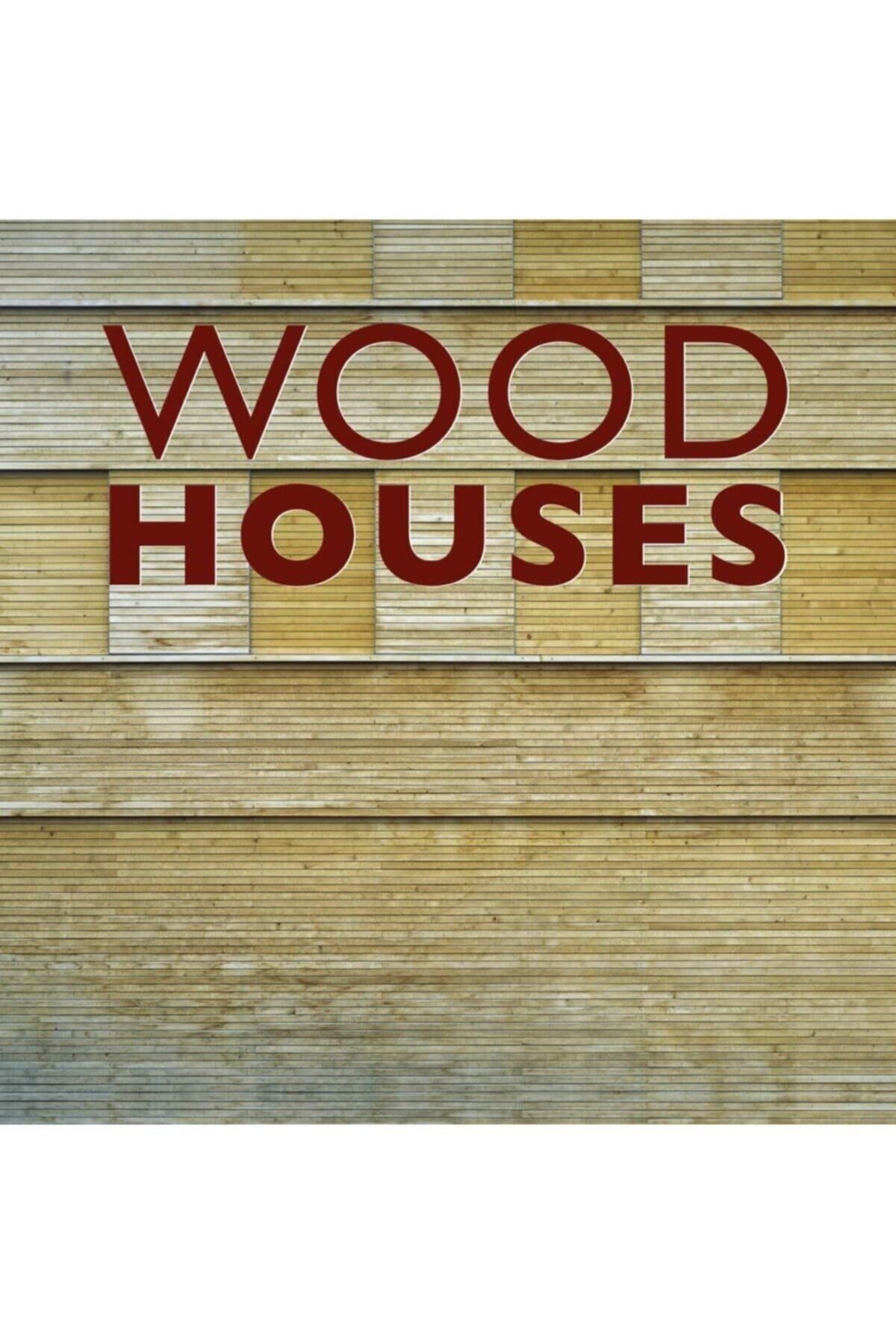 Wood Houses (ingilizce) Ciltli Kapak kitap kapağı