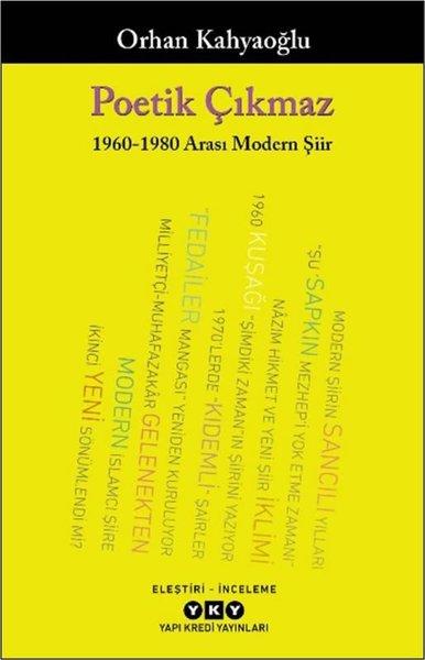 Poetik Çıkmaz - 1960-1980 Arası Modern Şiir | Yapı Kredi Yayınları (İnce Kapak) - Resim 1