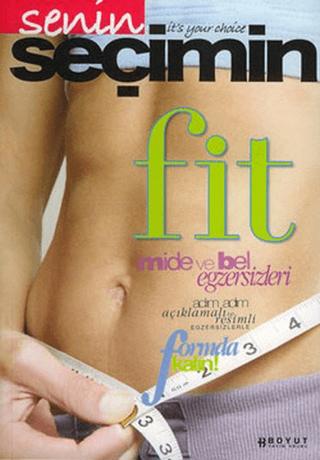 Senin Seçimin Fit Mide ve Bel Egzersizleri | Boyut Yayın Grubu (Ciltsiz) - Resim 1