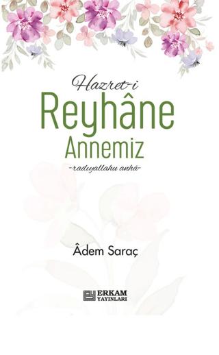Hazreti Reyhane Annemiz | Erkam Yayınları (Ciltsiz) - Resim 1