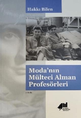 Moda’nın Mülteci Alman Profesörleri | Kadıköy Belediyesi Kültür Yayınları (Ciltsiz) - Resim 1