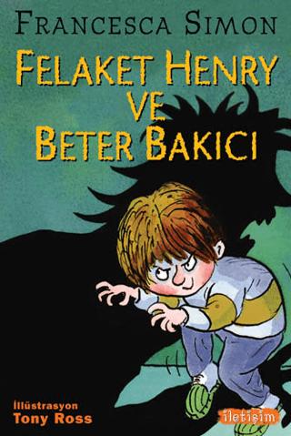 Felaket Henry ve Beter Bakıcı | İletişim Yayınevi (Ciltsiz) - Resim 1