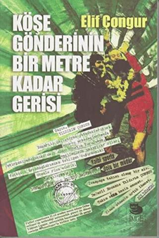 Köşe Gönderinin Bir Metre Kadar Gerisi | İmge Kitabevi Yayınları (Ciltsiz) - Resim 1