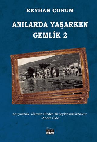 Anılarda Yaşarken Gemlik 2 | Siyah Beyaz Yayınları (Ciltsiz) - Resim 1