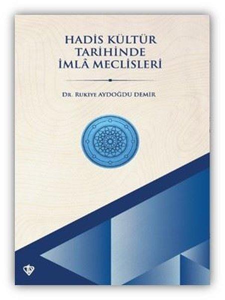Hadis Kültür Tarihinde İmla Meclisleri | Türkiye Diyanet Vakfı Yayınları (İnce Kapak) - Resim 1