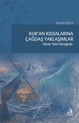Kur'an Kıssalarına Çağdaş Yaklaşımlar