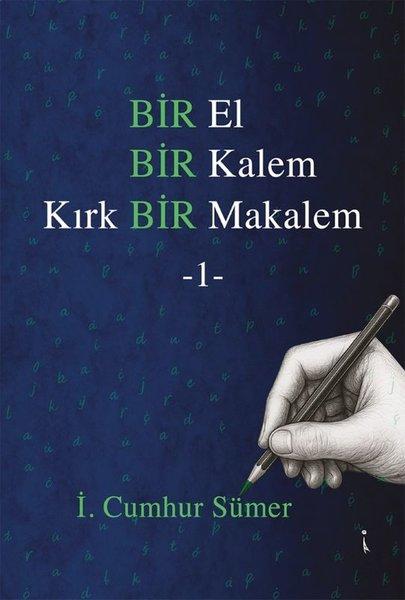 Bir El Bir Kalem Kırk Bir Makalem - 1 | İkinci Adam Yayınları (İnce Kapak) - Resim 1