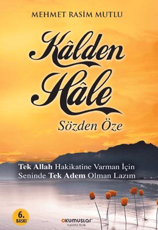 Kalden Hale : Sözden Öze