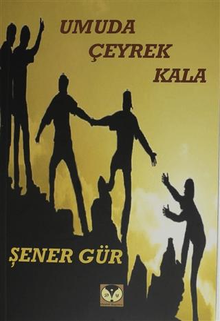 Umuda Çeyrek Kala