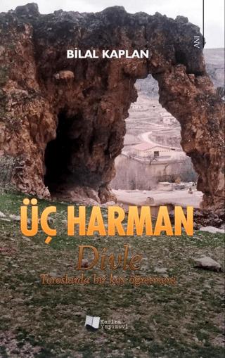 Üç Harman - Divle Toroslarında Bir Köy Öğretmeni | Karina Yayınevi (Ciltsiz) - Resim 1