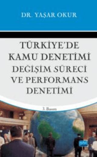 Türkiye’de Kamu Denetimi; Değişim Süreci ve Performans Denetimi | Nobel Akademik Yayıncılık (Ciltsiz) - Resim 1
