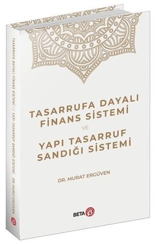 Tasarrufa Dayalı Finans Sistemi ve Yapı Tasarruf Sandığı Sistemi | Beta Yayınevi (Ciltsiz) - Resim 1