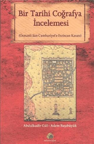 Bir Tarihi Coğrafya İncelemesi | Salkımsöğüt Yayınları (Ciltsiz) - Resim 1