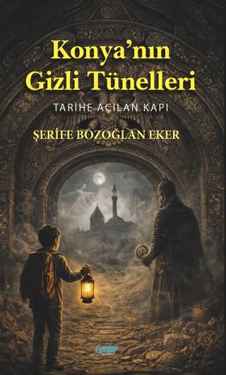 Konya’nın Gizli Tünelleri | Çimke Yayınevi (Ciltsiz) - Resim 1