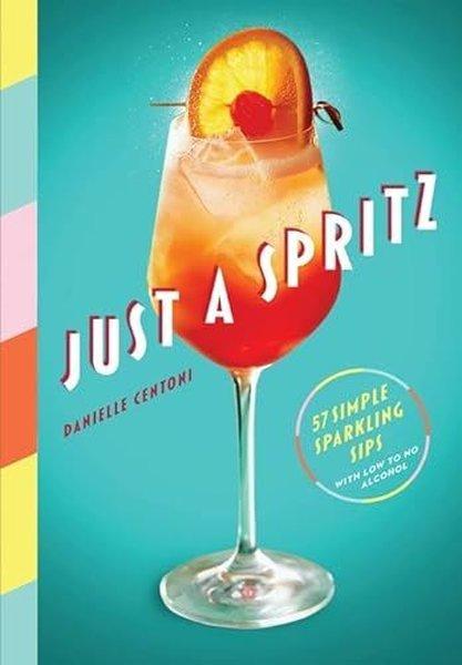 Just a Spritz | Workman Publishing (İnce Kapak) - Resim 1
