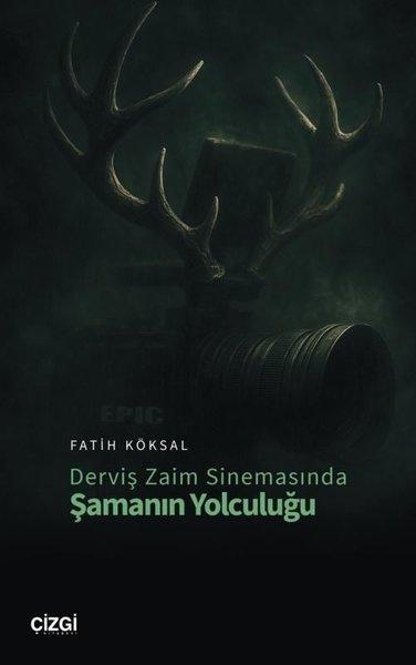 Derviş Zaim Sinemasında Şamanın Yolculuğu | Çizgi Kitabevi (İnce Kapak) - Resim 1