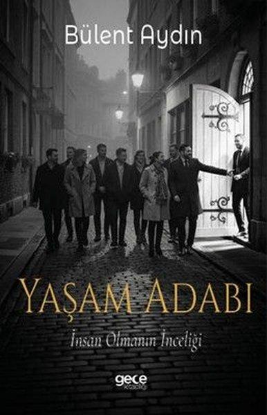 Yaşam Adabı - İnsan Olmanın İnceliği | Gece Kitaplığı (İnce Kapak) - Resim 1