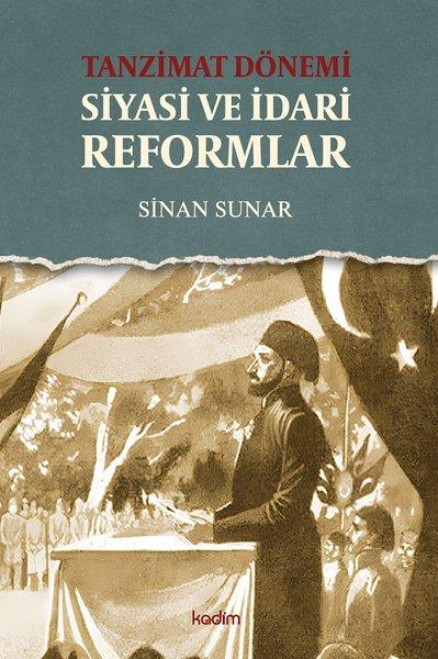 Tanzimat Dönemi - Siyasi ve İdari Reformlar | Kadim (İnce Kapak) - Resim 1