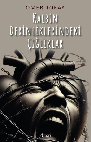 Kalbin Derinliklerindeki Çığlıklar | Armoni (İnce Kapak) - Resim 1