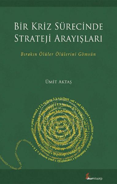Bir Kriz Sürecinde Strateji Arayışları | Okur Kitaplığı (İnce Kapak) - Resim 1