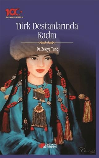 Türk Destanlarında Kadın | Berikan Yayınevi (Ciltsiz) - Resim 1
