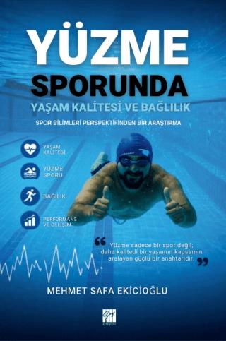 Yüzme Sporunda Yaşam Kalitesi ve Bağlılık Spor Bilimleri Perspektifinden Bir Araştırma | Gazi Kitabevi (Ciltsiz) - Resim 1